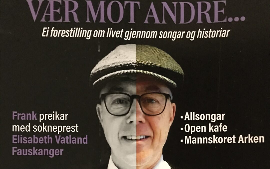Forestilling VÆR MOT ANDRE… med Frank Robert Abelseth